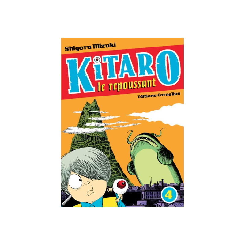 Kitaro le repoussant tome 4
