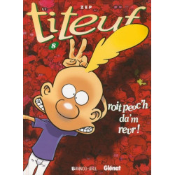 Titeuf roit peoc'h da'm revr !