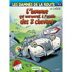 Les Damnés de la route -...