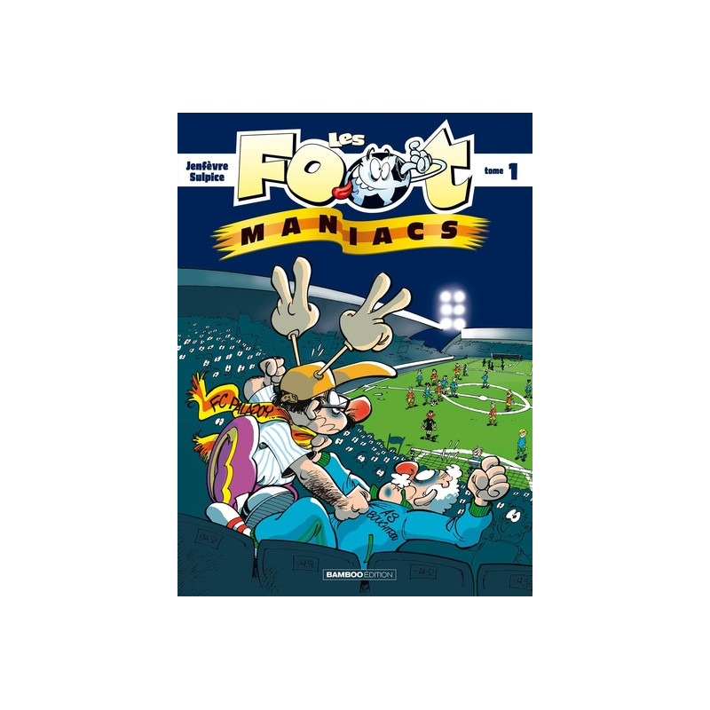 Les Footmaniacs - tome 01