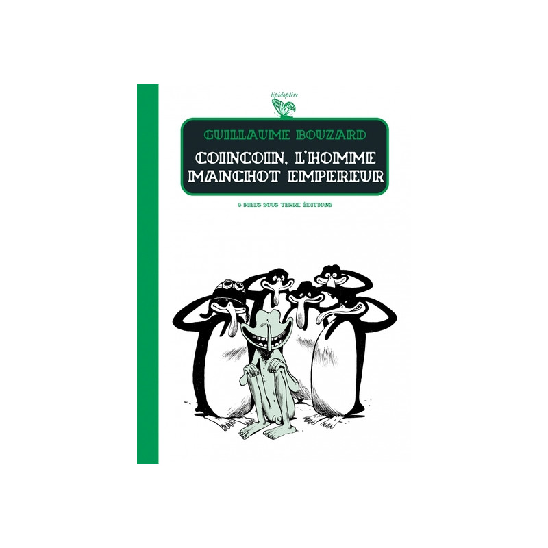 Coincoin, l'homme manchot empereur