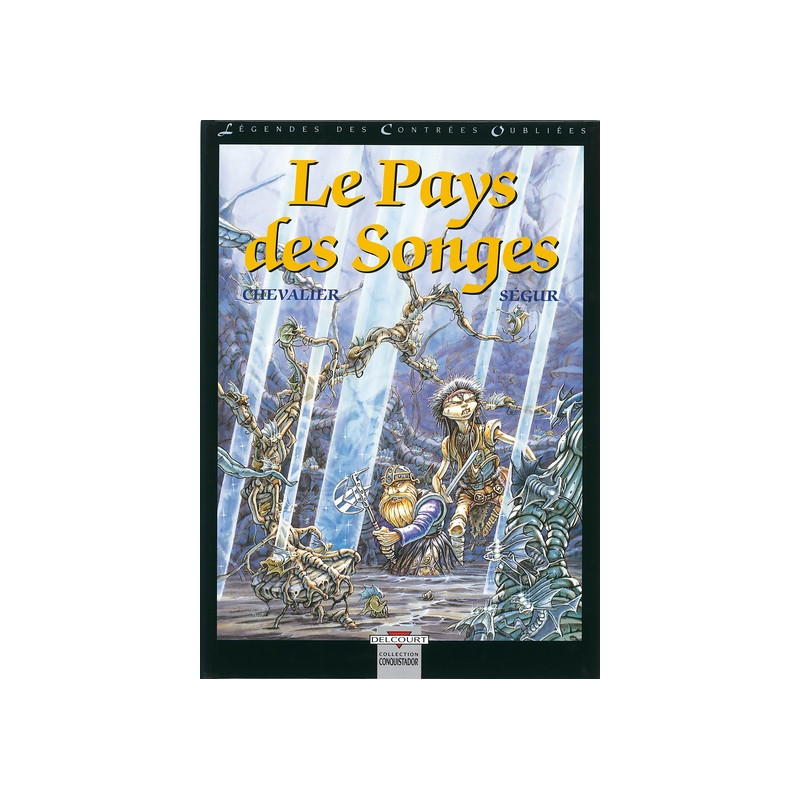 Légendes des Contrées Oubliées T02 Le Pays des songes