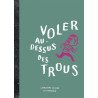 Voler au-dessus des trous