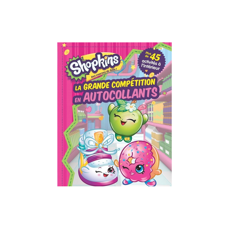 SHOPKINS : LA GRANDE COMPETITION EN AUTOCOLLANTS