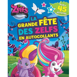 LA GRANDE FETE DES ZELFS EN...