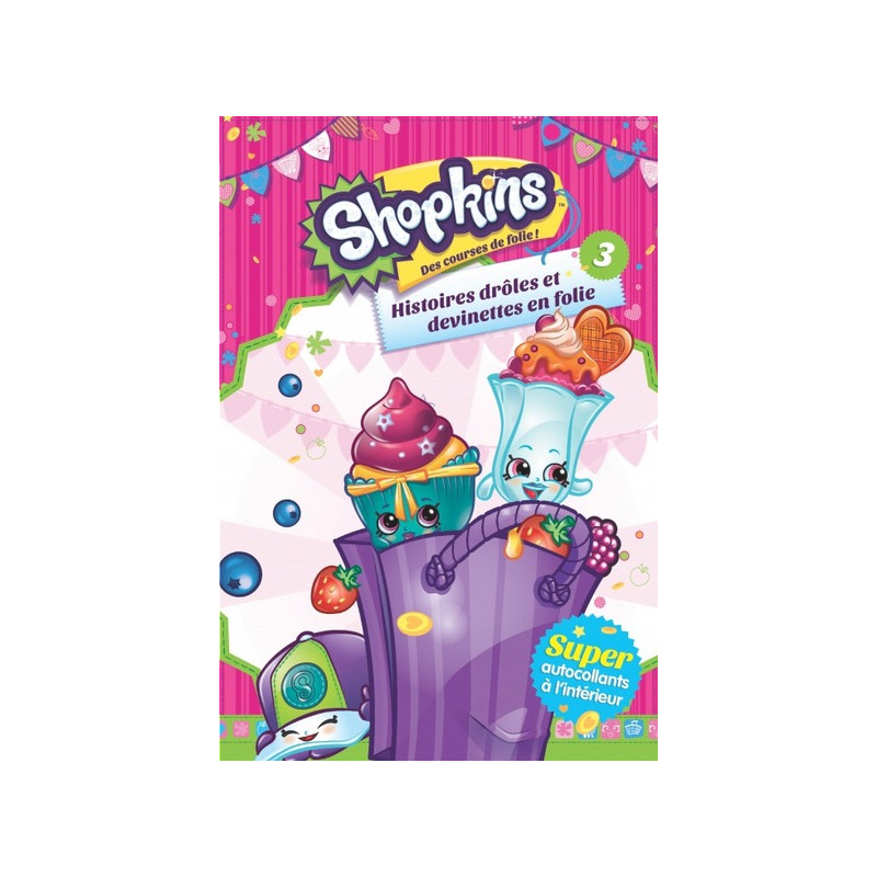 SHOPKINS : HISTOIRES DROLES ET DEVINETTES EN FOLIE 3