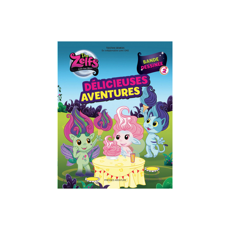 THE ZELFS T2-DELICIEUSES AVENTURES