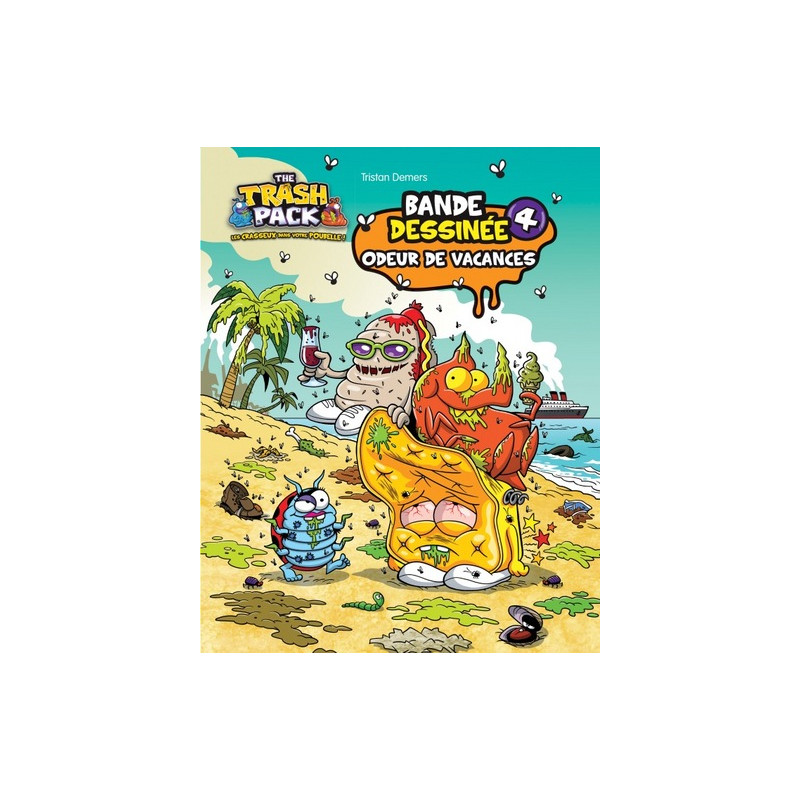 THE TRASH PACK T4 - ODEUR DE VACANCES