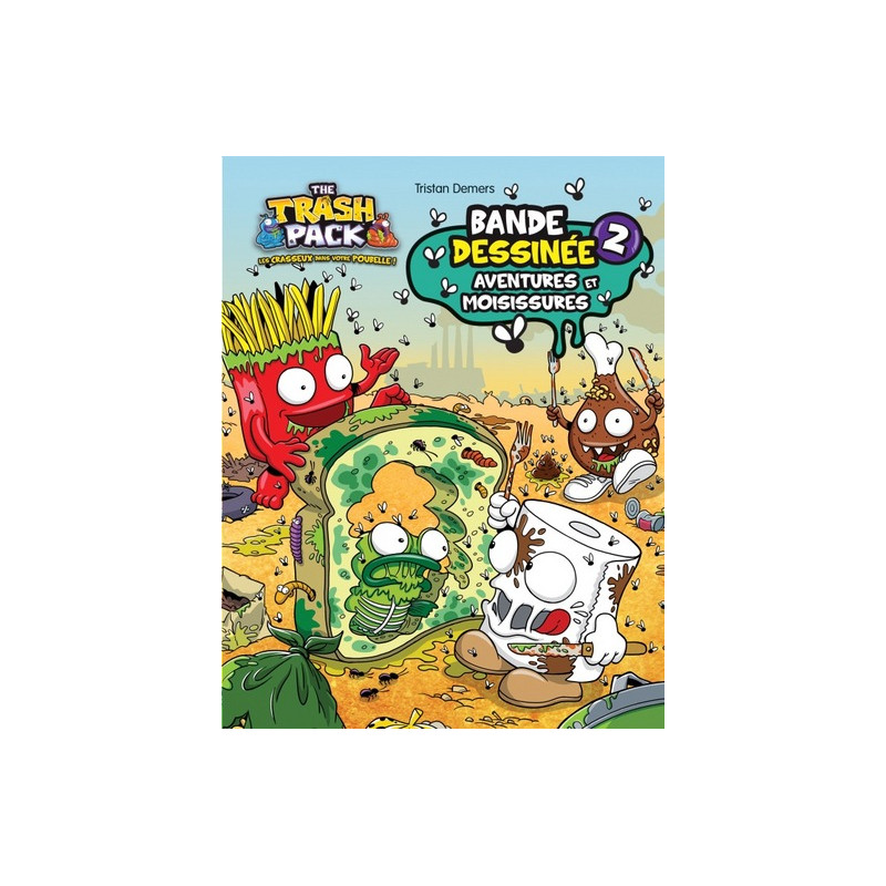 THE TRASH PACK T2-AVENTURES ET MOISISSURES