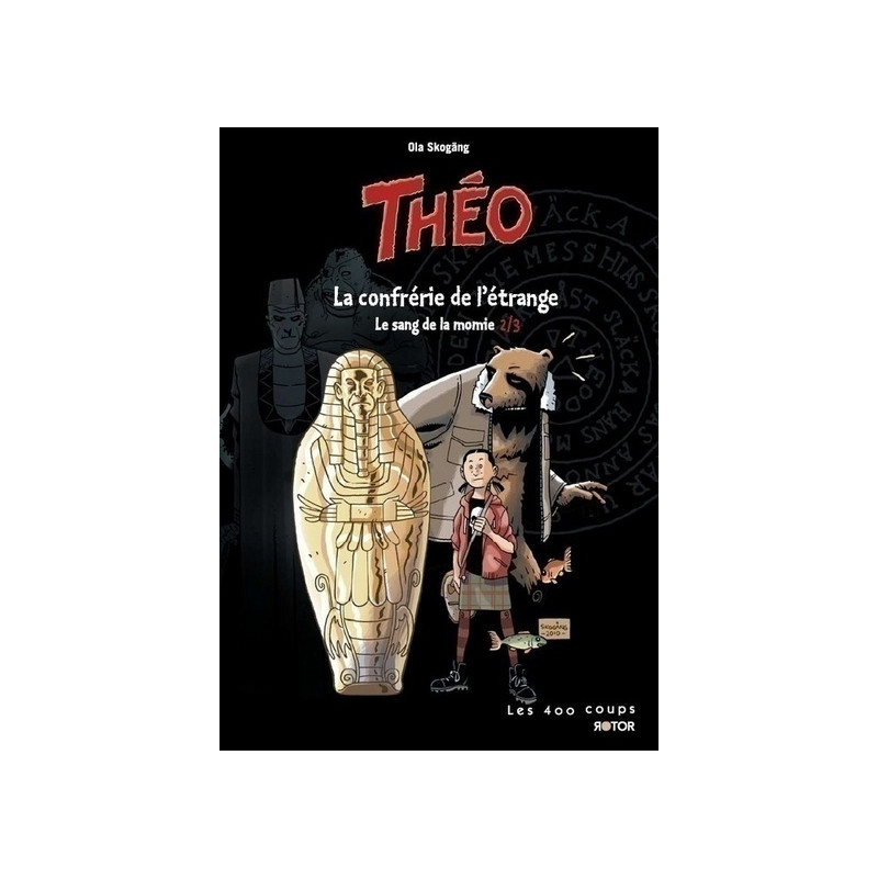 Théo - tome 2 La confrérie de l'étrange - Le sang de la Momie