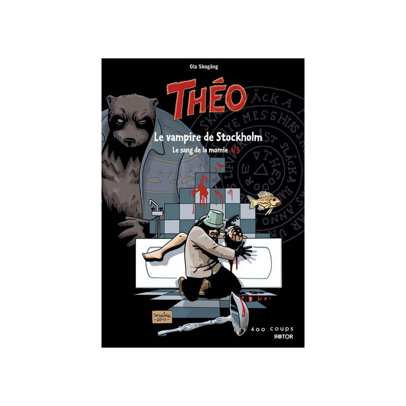 Théo - tome 1 Le vampire de Stockholm - Le sang dela Momie