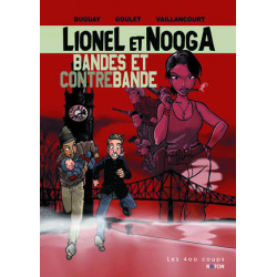 Lionel & Nooga - tome 1...