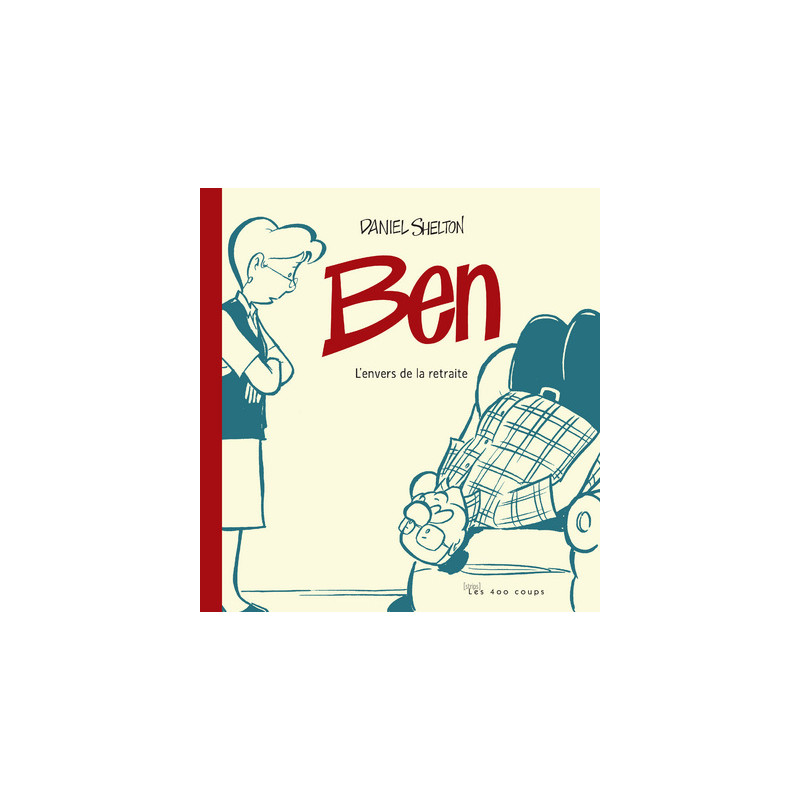 Ben - tome 1 L'envers de la retraite