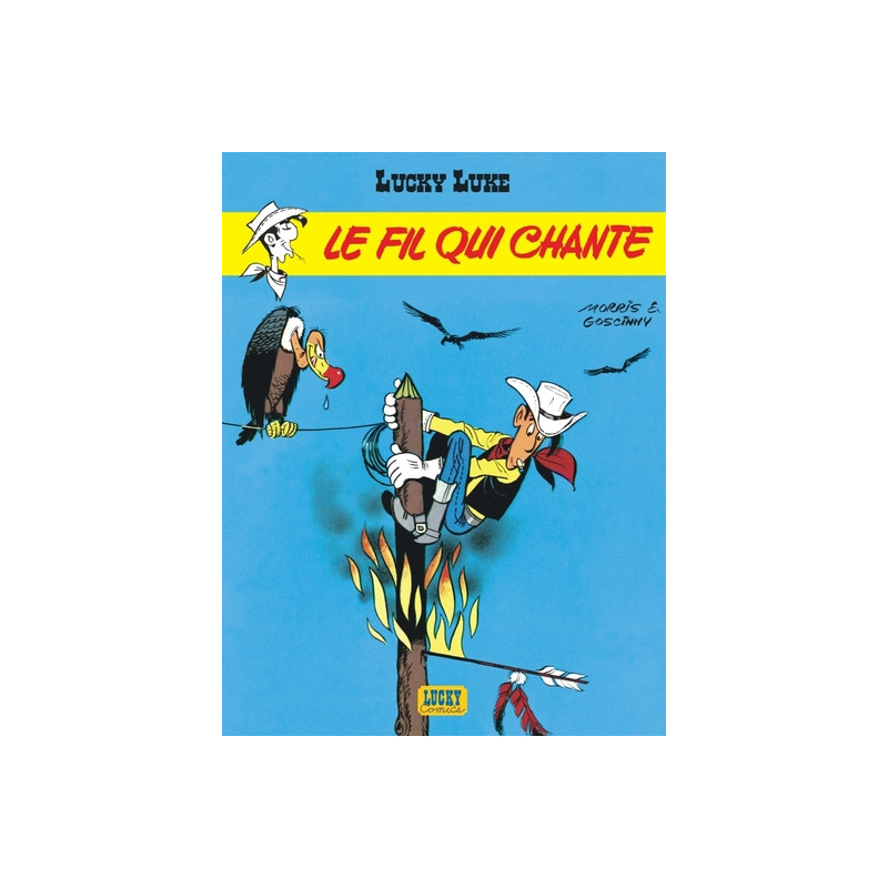 Lucky Luke - Tome 14 - Le Fil qui chante