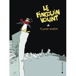 LE PINGOUIN VOLANT