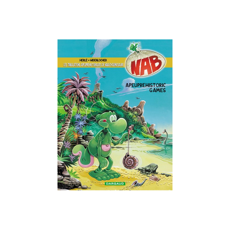 Les Tribulations apeupréhistoriques de Nabuchodinosaure - Tome 9 - Apeuprehistoric games