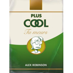 Plus cool tu meurs