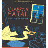 L' Embryon fatal
