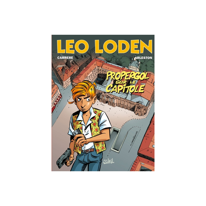 Léo Loden T07 - Propergol sur le capitole