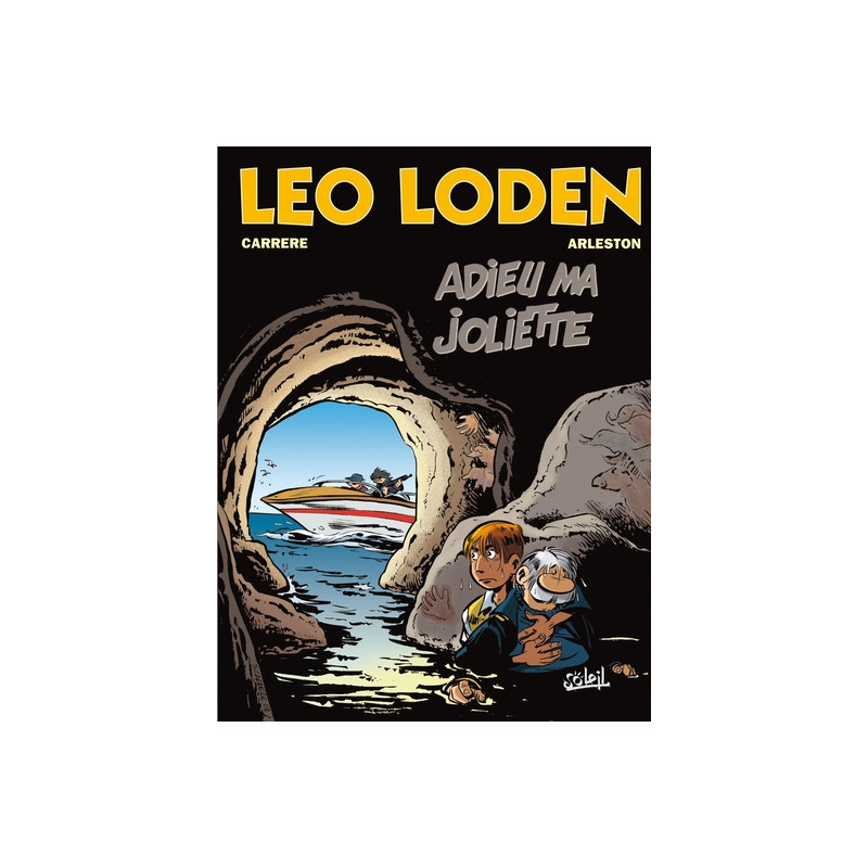 Léo Loden T03 - Adieu ma joliette