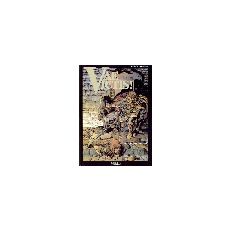 Vae Victis T08 - Sligo, l'usurpateur