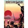 Zoulouland Chroniques de la guerre zouloue