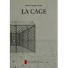 LA CAGE suivi de LA CONSTRUCTION DE LA CAGE