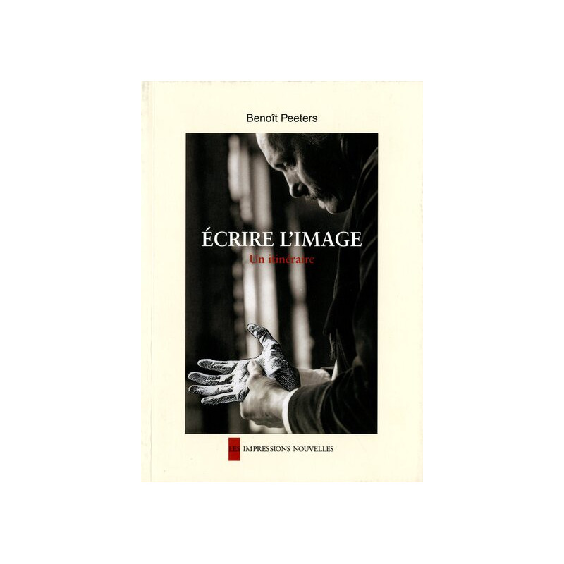ECRIRE L'IMAGE - UN ITINERAIRE