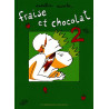 FRAISE ET CHOCOLAT TOME 2