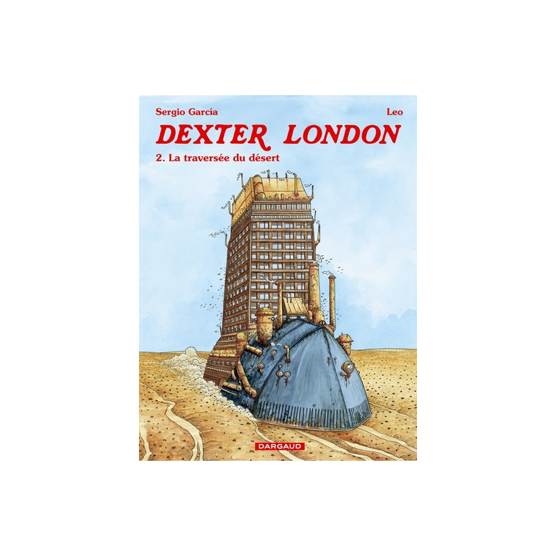 Dexter London - Tome 2 - La Traversée du désert