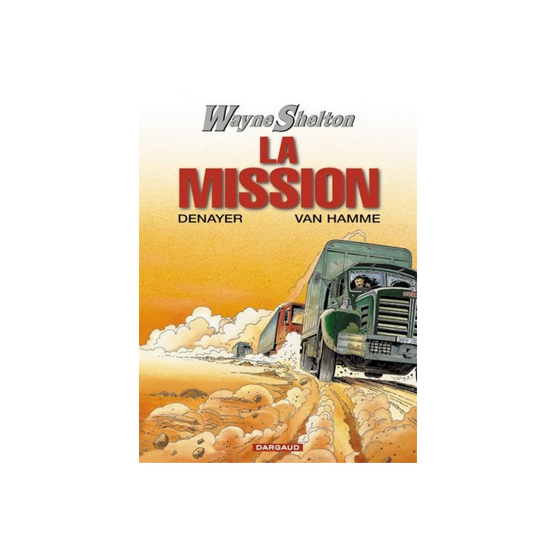 Wayne Shelton - tome 1 - Mission (La)
