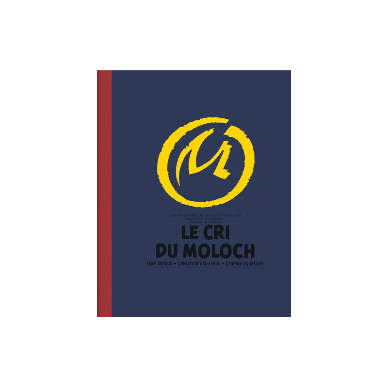 Blake & Mortimer - Tome 27 - Le Cri du Moloch