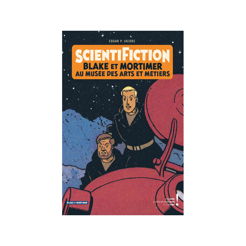 Blake & Mortimer - Hors-série - Tome 12 - Scientifiction - Catalogue d'exposition (Arts et Métiers)