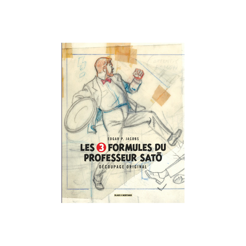 Blake & Mortimer - Hors-série - Tome 7 - Les 3 Formules du Professeur Sato - Découpage original par