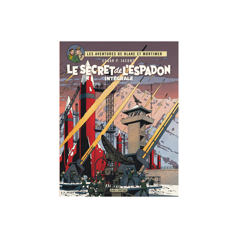 Blake & Mortimer - Intégrales - Tome 1 - Le Secret de l'Espadon - Intégrale