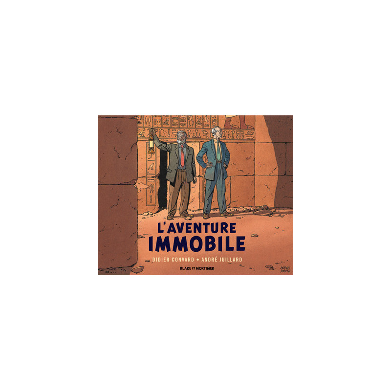 Blake & Mortimer - Hors-série - Tome 5 - L'Aventure immobile - Collection Le Nouveau Chapitre