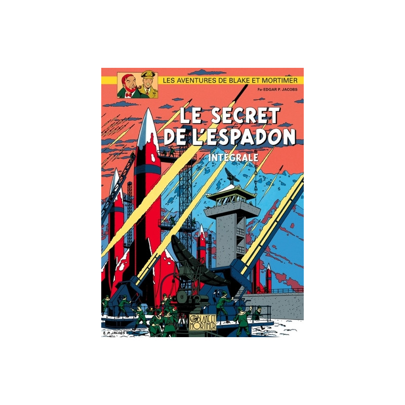Blake & Mortimer - Intégrales - Tome 1 - Le Secret de l'Espadon - Intégrale