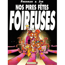 Nos Pires fêtes foireuses