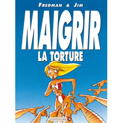 Maigrir, la torture -...