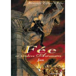 Fée et tendres automates -...