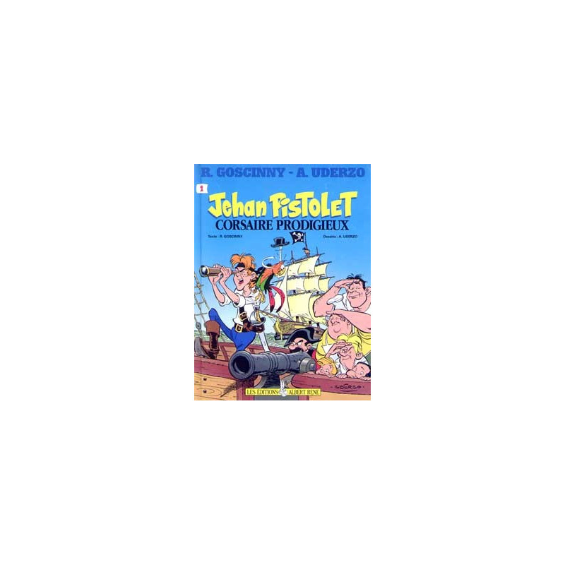 Jehan Pistolet corsaire prodigieux Tome 1