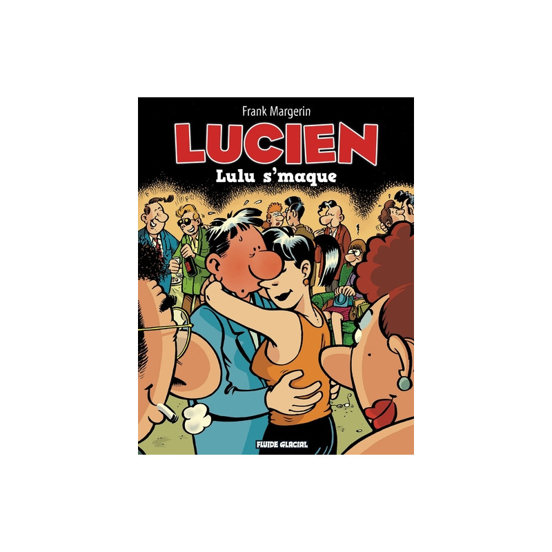 Lucien - Tome 06 - Lulu s'maque
