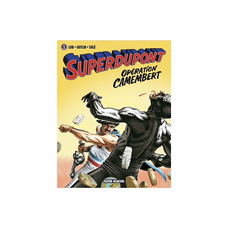 Superdupont - Tome 03 - Opération camembert