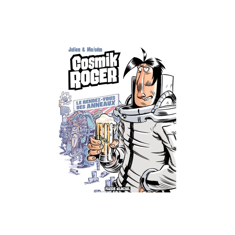 Cosmik Roger - Tome 04 - Le rendez-vous des anneaux