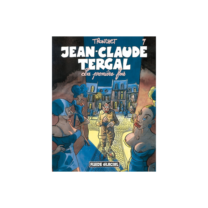 Jean-Claude Tergal - Tome 07 - La première fois