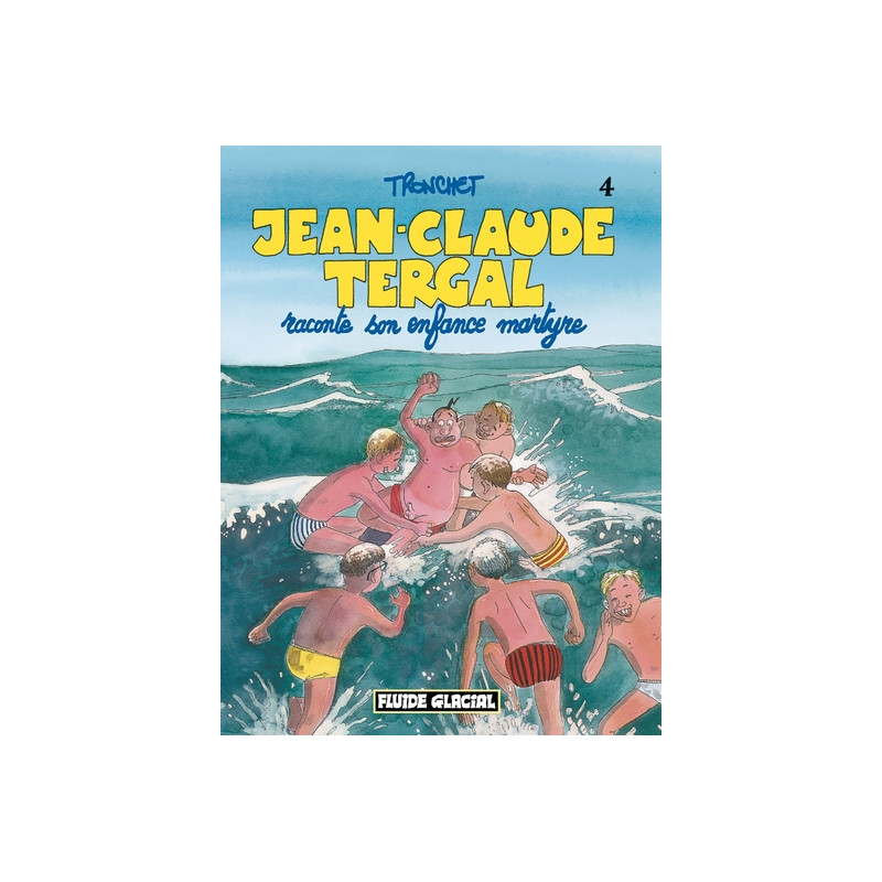 Jean-Claude Tergal - Tome 04 - Raconte son enfance martyre