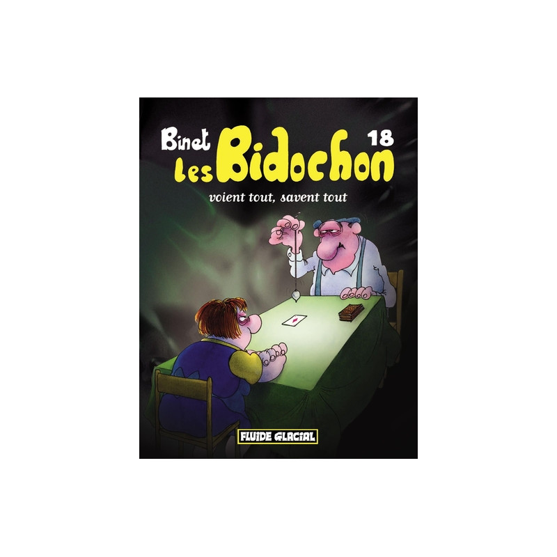 LES BIDOCHON T.18  VOIENT TOUT, SAVENT TOUT