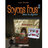 Soyons fous - Tome 02 - Dans la dignité