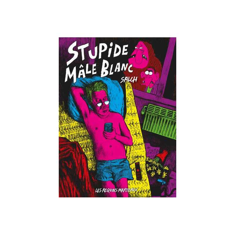 Stupide mâle blanc