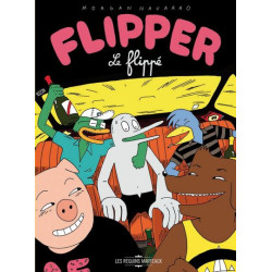 Flipper le flippé - Intégrale